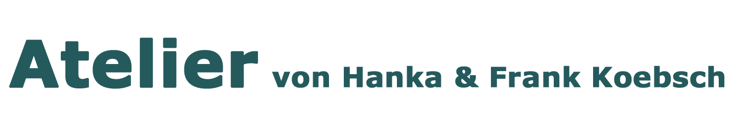 Atelier Hanka & Frank Koebsch