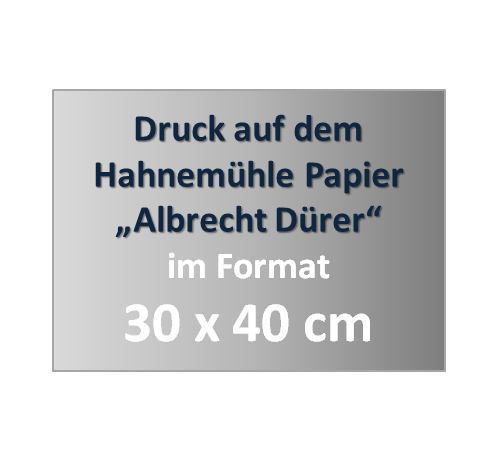 Druck auf Hahnemühle Papier „Albrecht Dürer“ im Format 30 x 40  cm